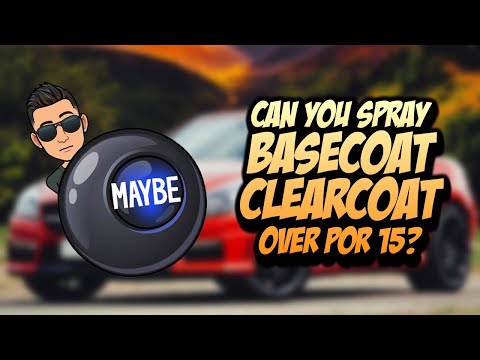 POR 15 Rust Inhibitor - Can You Spray Basecoat Clearcoat Over POR 15?