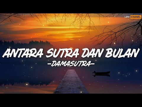 Damasutra - Antara Sutra Dan Bulan || Lirik