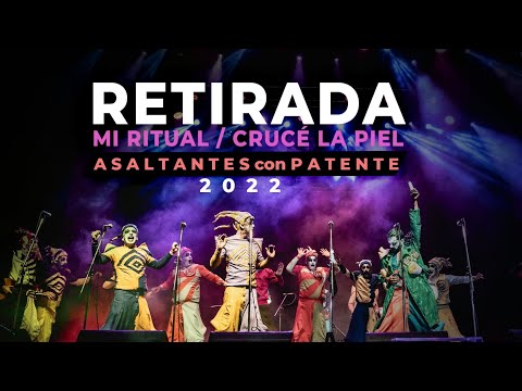 Asaltantes con Patente 2022 -  Retirada (Mi Ritual y Crucé la Piel)