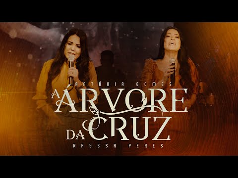 A Árvore Da Cruz (part. Antônia Gomes) - Rayssa