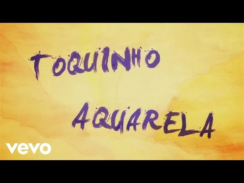 Toquinho - Aquarela (Acquarello) (Lyric Video)