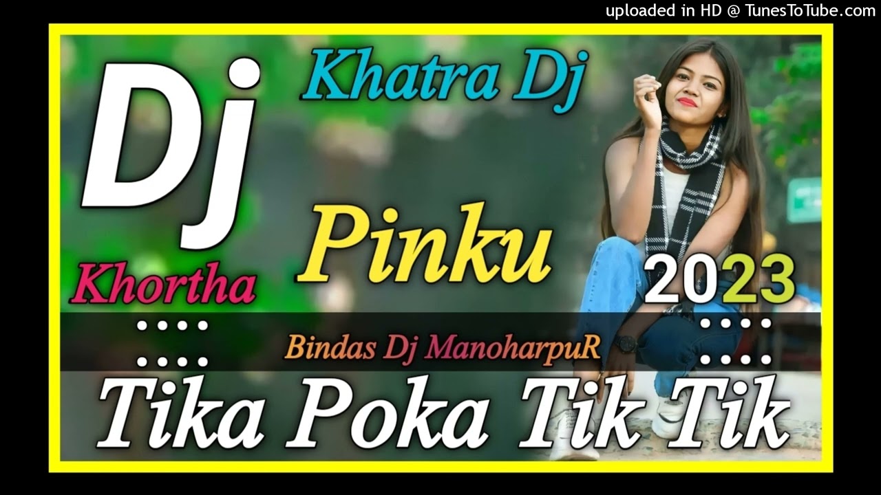 Tika Poka Tik Tik||New Khortha Dj Song Remix 2023||Nagpuri Style Mix||Dj Pinku Babu Manohaurpur Jkd