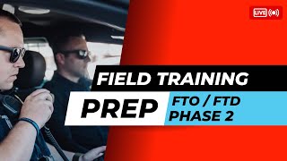Police Field Training Prep | Phase 2 FTO/FTD