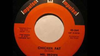 Chicken Fat Mel Brown Video
