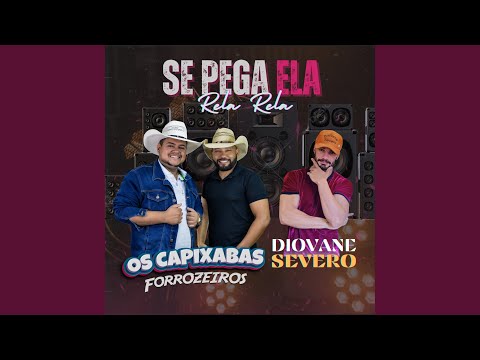 Se Pega Ela Rela Rela