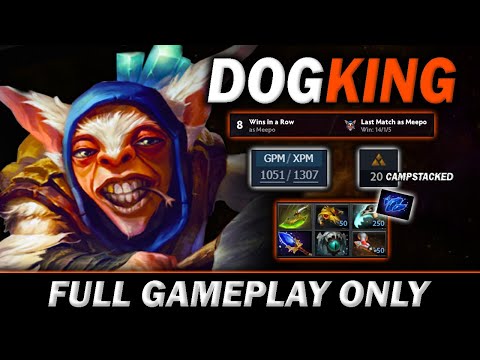DOGKING IS ON 8 WINSTREAK MEEPO 1051 GPM, 1307 XPM, WITH 20 SELF CAMPSTACKED-Full Gameplay Meepo#440