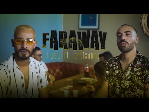 L'Wew ft. @ArtisanMc - Faraway (Clip Officiel, Prod by SamossProd)