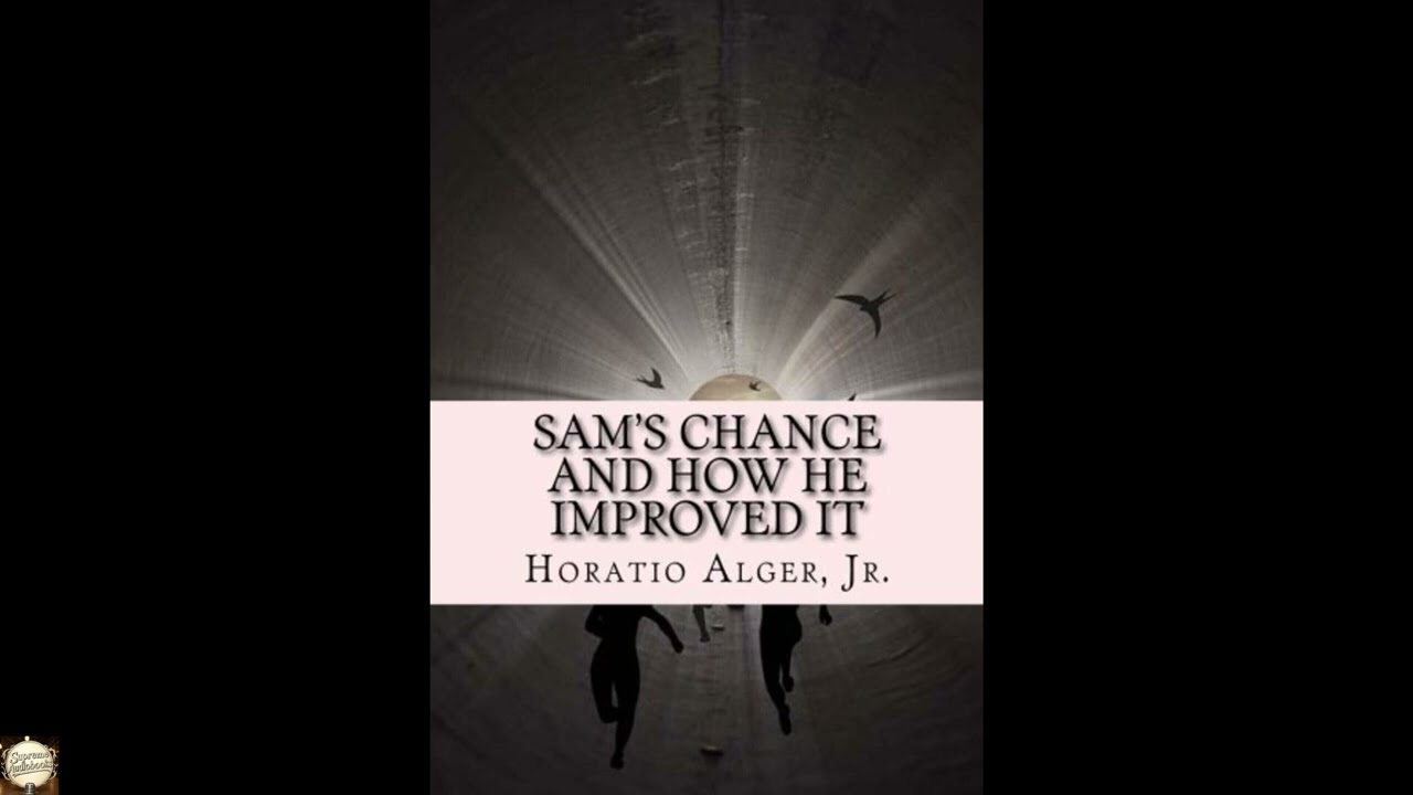 Sam's Chance and How He Improved It