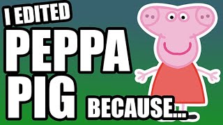 I edited an episode of Peppa Pig because I am Roscoe friggin&#39; McGillicuddy and it&#39;s what I do!