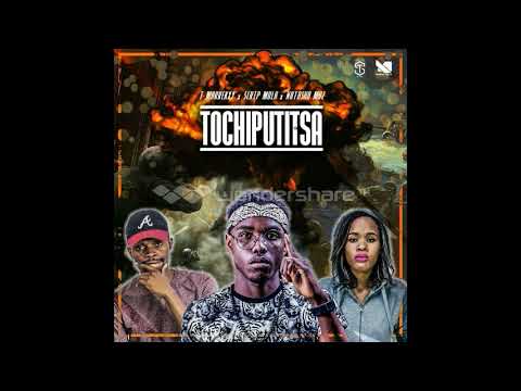 T.Marrekxy ,Natasha Muz & Scrip Mula - Tochiputitsa