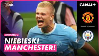 GORĄCE DERBY MANCHESTERU! CZERWONY FODEN I SKUTECZNY HAALAND! MAN UNITED - MAN CITY, SKRÓT MECZU