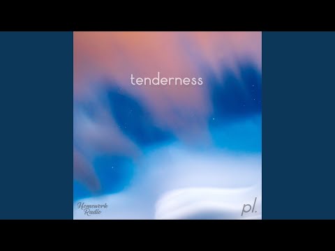 Video thumbnail for Tenderness