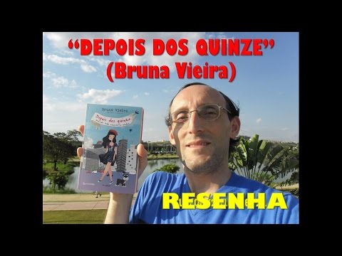 Depois dos quinze (Bruna Vieira) - Resenha