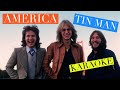Tin Man, America, Karaoke