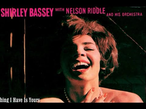 Shirley Bassey - Everything I Have Is Yours (1962 Recording)
