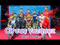 Circus Vazquez 서커스 2022