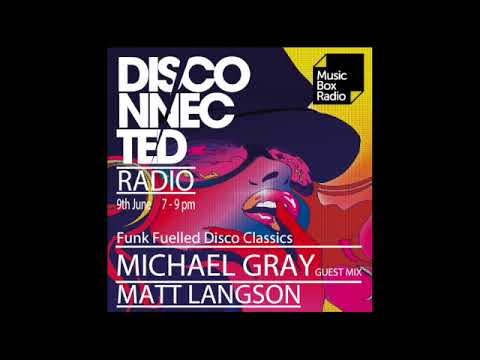 Michael Gray Guest Mix Disco-nnected Radio Show June 2020