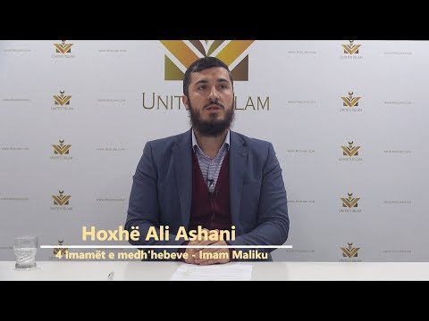 4 Imamët e medh'hebeve || Imam Maliku - Hoxhë Ali Ashani