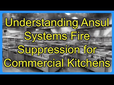 Understanding Ansul Systems Fire Suppression for Commercial Kitchens