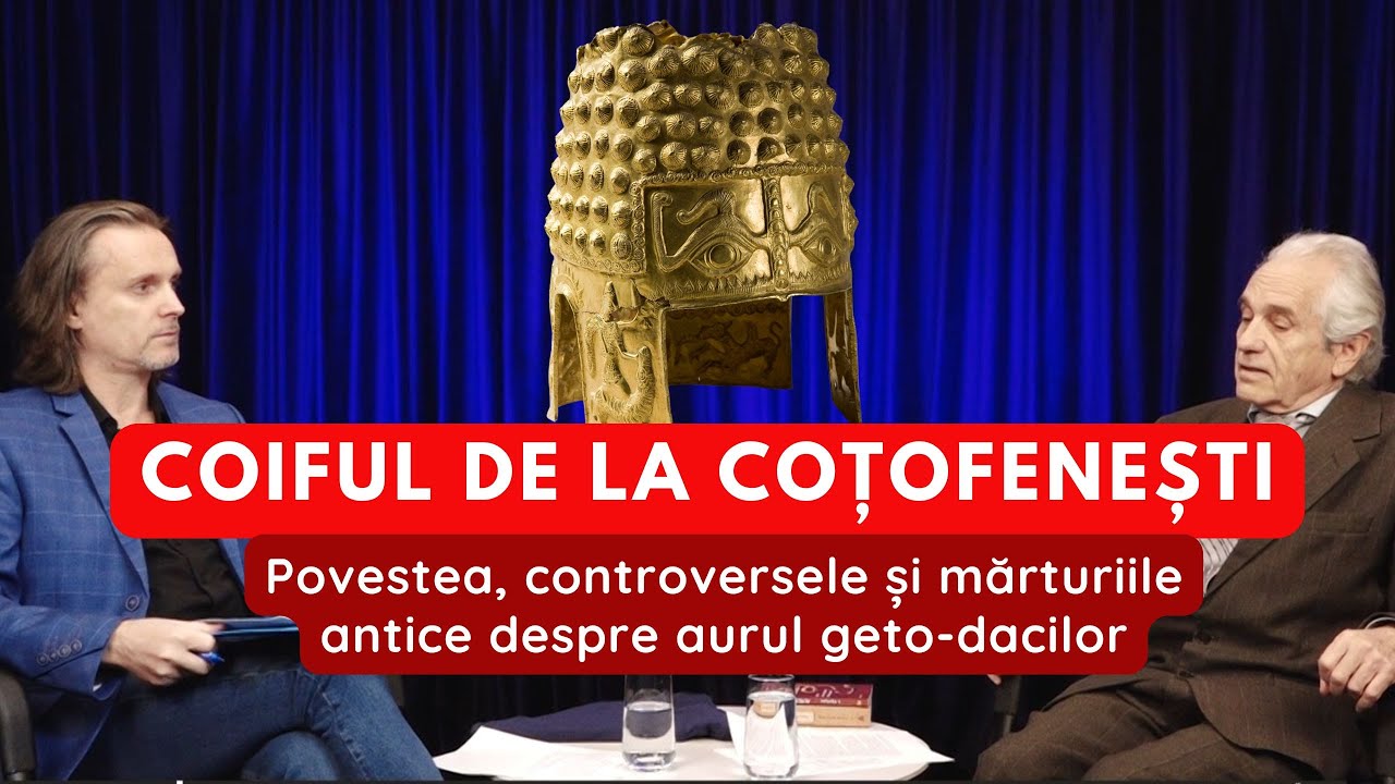 Coiful de la Coțofenești - Povestea, controversele și mărturiile antice despre aurul geto-dacilor