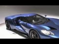2017 FORD GT - New 600 Horsepower Supercar.