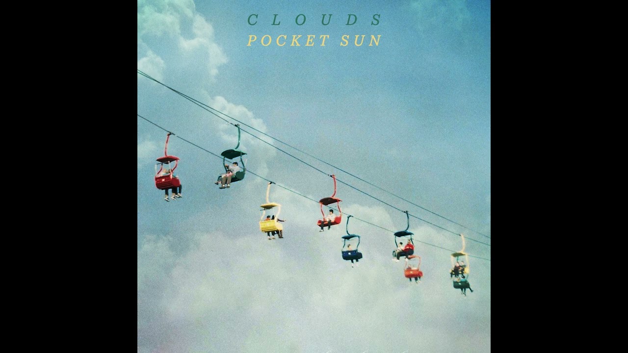 Pocket Sun - Clouds