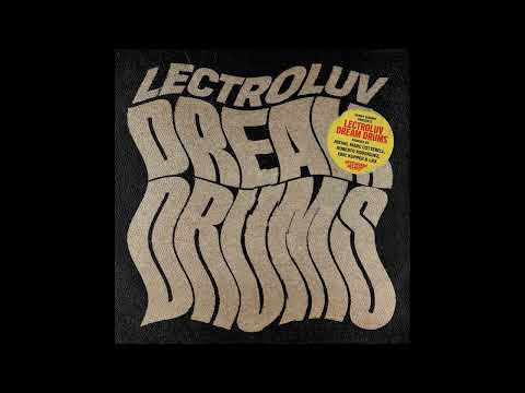 Lectroluv – Dream Drums (Roberto Rodriguez Remix)