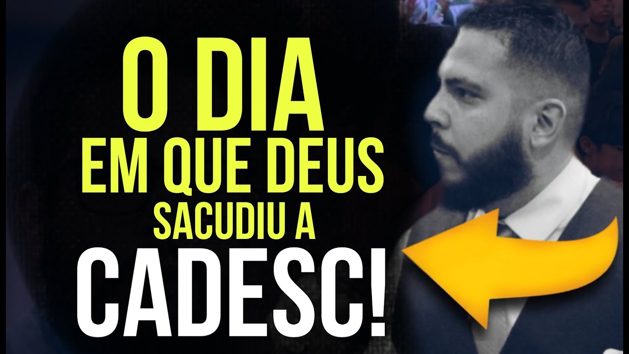 O DIA QUE DEUS SACUDIU A CADESC / MENSAGEM COMPLETA / PR RODRIGO SANTANNA