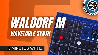 Video thumbnail for 5 Minutes With the Waldorf M Wavetable Synthesizer by sonicstate