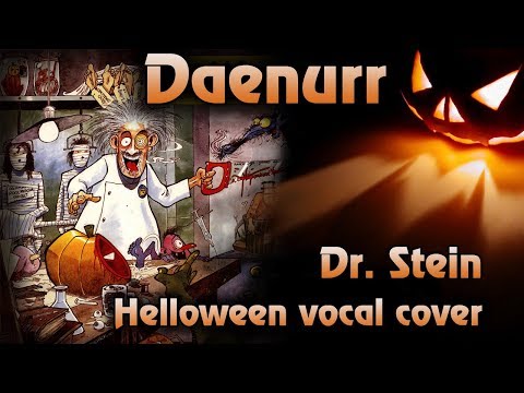 Daenurr - Dr. Stein (Helloween vocal cover)