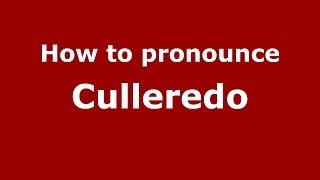 How to pronounce Culleredo