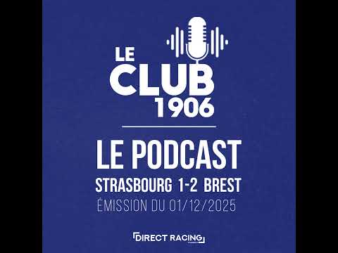 L'après-match avec Dimitri Liénard :  Strasbourg - Brest (1-2| J14) - Le Club 1906