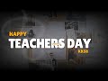 Best Lines For Every Teacher Happy Teachers Day 2025 KKSB