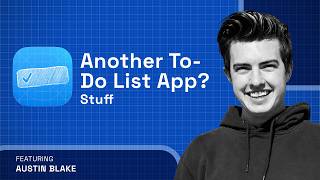Why There Is Always Room For Another To-Do List App – Austin Blake, Stuff