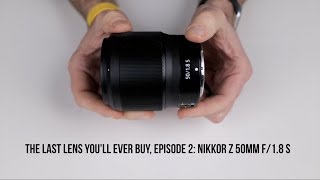 Video thumbnail for "The Last Lens You'll Ever Buy," Episode 2: NIKKOR Z 50mm f/ 1.8 S by Three Blind Men and An Elephant