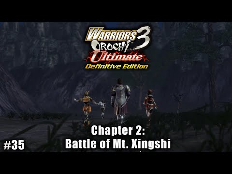 Warriors Orochi 3 Ultimate: Story Gameplay Part #35 - Chapter 2: Battle of Mt. Xingshi