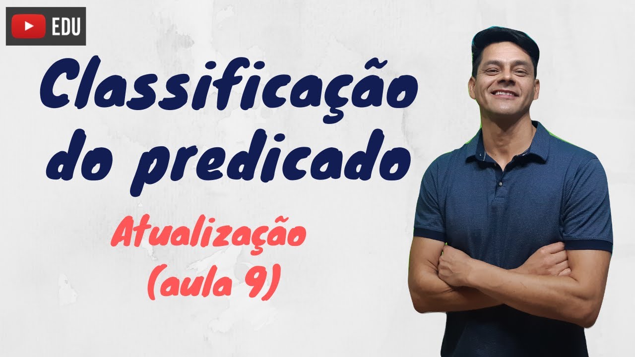 Classificação do predicado - Atualização da aula 9