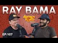 Ray Bama With Runtz James Loud Podcast EP 107