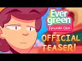 Evergreen OFFICAL TEASER Animated Pilot
