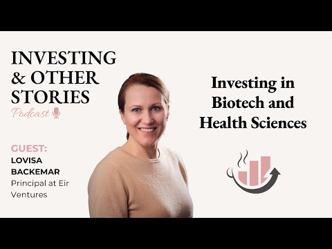 12: Investing in Biotech, with Lovisa Backemar, Principal at Eir Ventures