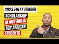 Fully Funded Scholarship In Australia For African Students 2023