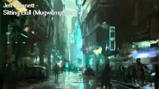 Jeff Bennett - Sitting Bull (Mugwump Remix)