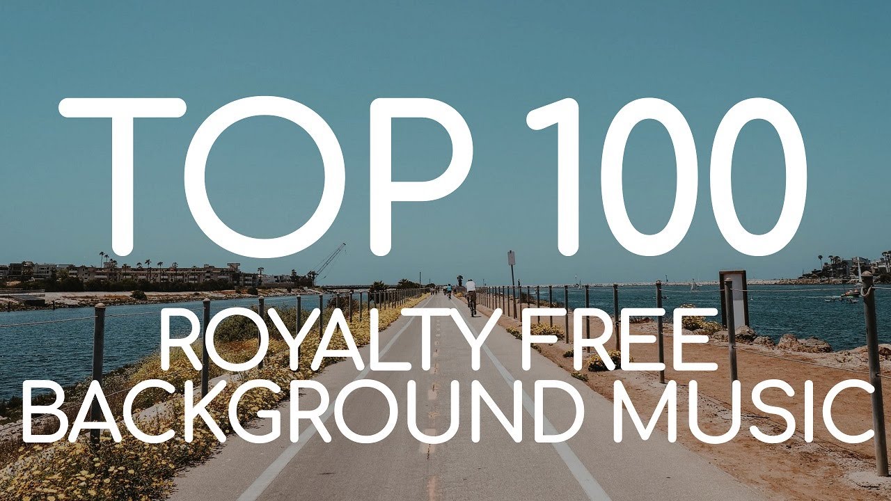 TOP 100 Background Music Free for YouTube Videos
