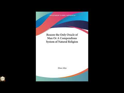 Reason the Only Oracle of Man Or A Compendious System of Natural Religion by Ethan Allen — free full audiobook