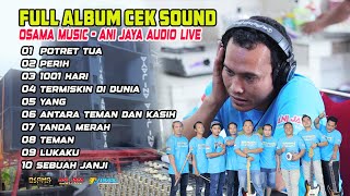 Download lagu FULL ALBUM CEK SOUND  - OSAMA MUSIK - ANIJAYA AUDIO LIVE - NOVAL PRODUCTION mp3