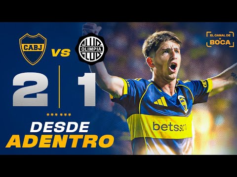 BOCA 2-1 OLIMPIA | HIGHLIGHTS DESDE ADENTRO | EL CANAL DE BOCA