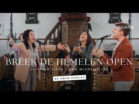 Breek De Hemelen Open (De Amen Sessies) | InSalvation met Jafeth & Sifra en Ann Michelle Lee