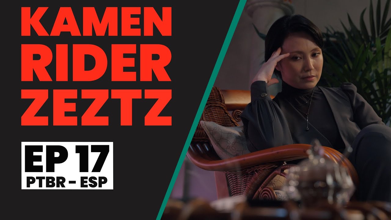 Kamen Rider Zeztz | EP 17 | CASO 17: Persegue (Legendado)