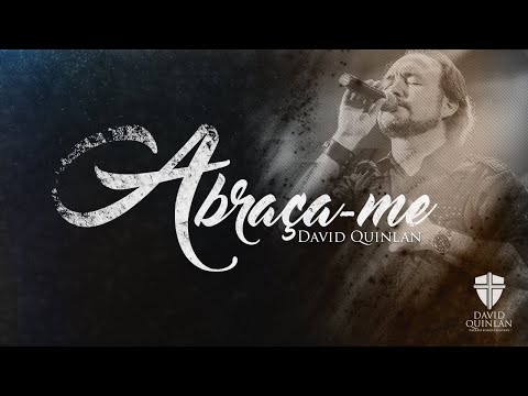 Abraça-me - David Quinlan