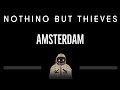 Nothing But Thieves • Amsterdam (CC) 🎤 [Karaoke] [Instrumental Lyrics]